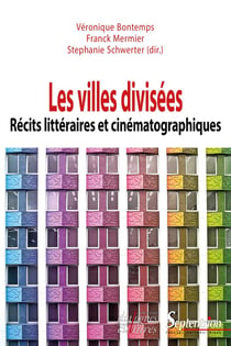 Les villes divisées - récits littéraires et cinématographiques