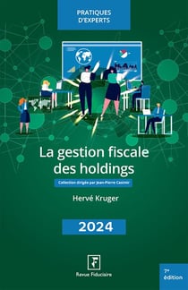 La gestion fiscale des holdings (édition 2024)