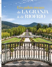 Connaissance des arts Hors-Série : les palais royaux de la Granja & de Riofrío