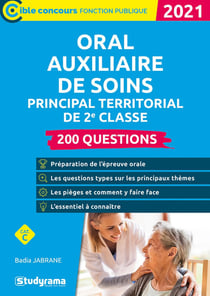 Oral auxiliaire de soins territorial de 2e classe - 200 questions (édition 2021)