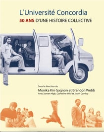L'Université Concordia : 50 ans d'une histoire collective
