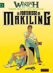 Largo Winch Tome 7 : la forteresse de Makiling