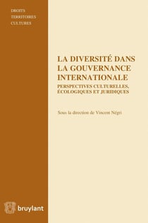 La diversité dans la gouvernance internationale - perspectives culturelles, écologiques et linguistiques
