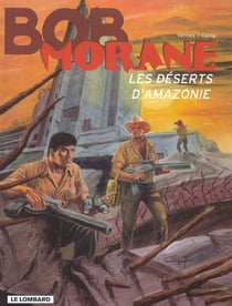 Bob Morane Tome 38 : les déserts d'Amazonie