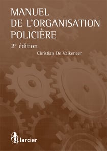 Manuel de l'organisation policière (2e édition)