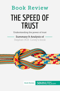 Book Review: The Speed of Trust by Stephen M.R. Covey : Understanding the power of trust