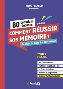 Comment réussir son mémoire ? 50 questions/réponses : Du choix du sujet à la soutenance