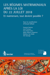 Les régimes matrimoniaux après la loi du 22 juillet 2018