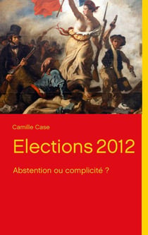 Élections 2012 : abstention ou complicité ?