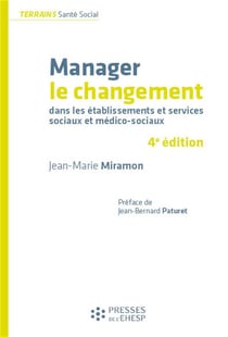 Manager le changement - dans les établissements et services sociaux et médico-sociaux