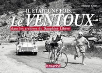 Il était une fois? le ventoux dans les archives du dauphiné libéré