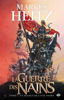 La guerre des nains Tome 1 : le secret de l'eau noire