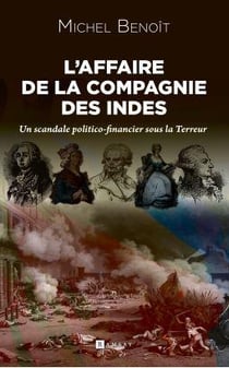 L'affaire  de la Compagnie des Indes : Un scandale politico-financier sous la Terreur