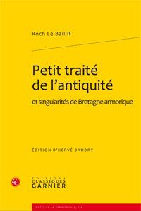 Petit traité de l?antiquité et singularités de bretagne armorique
