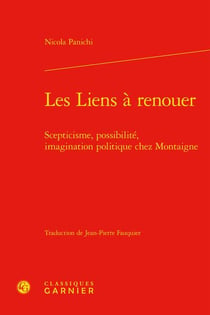 Les liens à renouer : scepticisme, possibilité, imagination politique chez montaigne