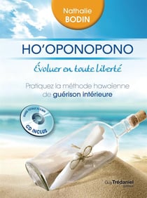 Ho'oponopono - évoluer en toute liberté