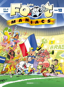 Les Foot Maniacs Tome 12