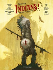 Indians ! Tome 1 : l'ombre noire de l'homme blanc