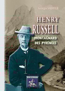 Henry Russell, montagnard des Pyrénées