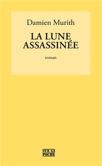 La lune assassinée