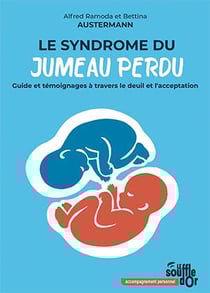 Le syndrome du jumeau perdu : Guide et témoignages à travers le deuil et l'acceptation (3e édition)