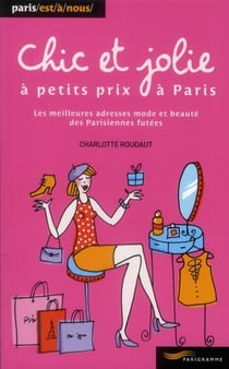 Chic et jolie a petits prix a paris 2011