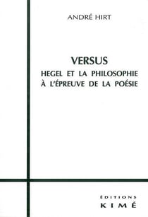 Versus - Hegel et la philosophie à l'épreuve de la poésie