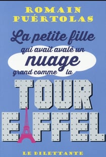 La petite fille qui avait avalé un nuage grand comme la tour Eiffel.