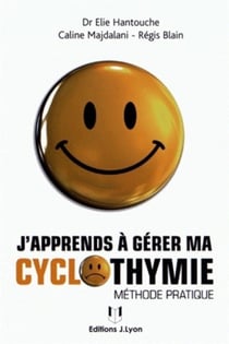 J'apprends à gérer ma cyclothymie - méthode pratique (2e édition)