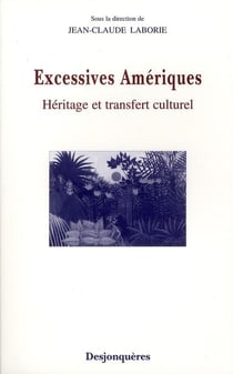 Excessives Amériques - fin XIXe-XXe siècles