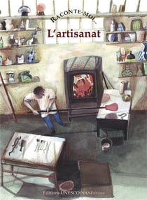 RACONTE-MOI... Tome 71 : l'artisanat