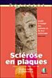 Sclérose en plaques - guide à l'usage des patients et de leur entourage