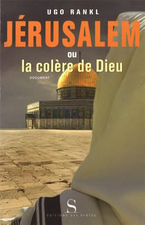 Jérusalem ou la colère de Dieu