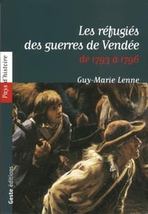 Les réfugiés des guerres de Vendée 1793-1796