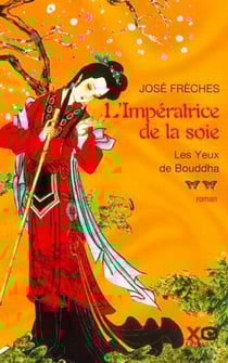 L'imperatrice de la soie - tome 2 les yeux de bouddha - vol02