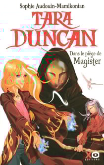 Tara Duncan Tome 6 - dans le piège de Magister