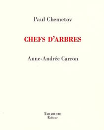 Chefs d'arbres - paul chemetov / anne-andree carron