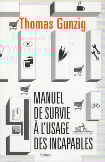Manuel de survie à l'usage des incapables