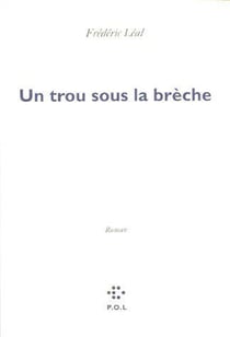 Un trou sous la breche