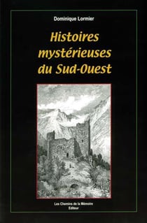 Histoires mystérieuses du sud-ouest