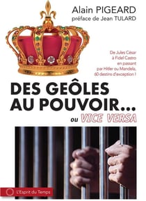 Des geôles au pouvoir... ou inversement
