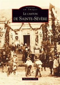 Le canton de Sainte-Sévère