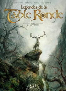 Légendes de la Table ronde T02 - Le Cerf blanc