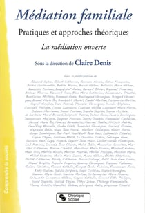 Médiation familiale - pratiques et approches théoriques - la médiation ouverte