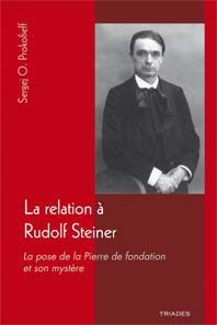 La relation à Rudolf Steiner - la pose de la pierre de fondation et son mystère
