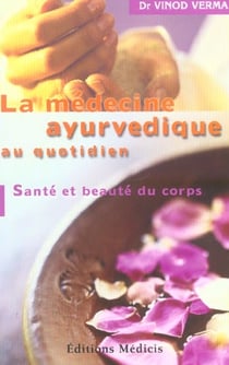 La médecine ayurvédique au quotidien