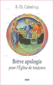 Brève apologie pour l'Eglise de toujours