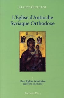 L'église d'Antioche syrienne orthodoxe t.2
