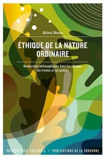 Éthique de la nature ordinaire - recherches philosophiques dans les champs, les friches et les jardins