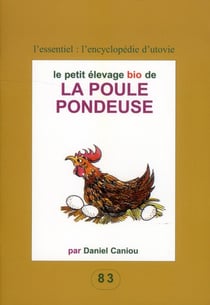 Le petit élevage bio de la poule pondeuse